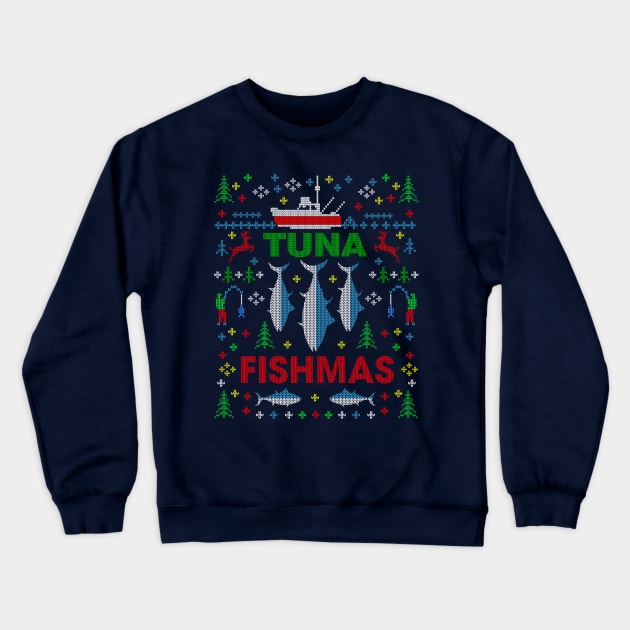 Funny Tuna Fishing Tuna Fishmas Tuna Fishing Ugly Christmas Sweater Shirt Crewneck Sweatshirt by TeeCreations